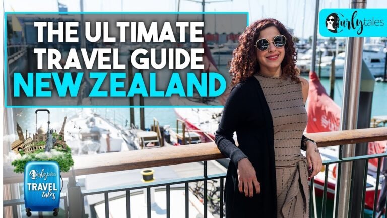 The Ultimate Travel Guide – New Zealand | Curly Tales | #KamiyaJani